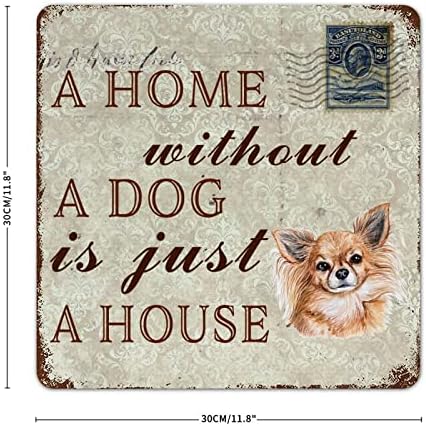 Komik Metal Köpek İşareti Köpeksiz Bir Ev Sadece Bir Evdir Longhair Chihuahua Evcil Köpek Hoş geldin yazısı Evcil