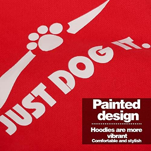 Paiaite Kırmızı Chihuahua Köpek Kapüşonu: 'Just Dog It' Baskılı Sweatshirt, Evcil Hayvan Giysileri ve Süveter Kaban